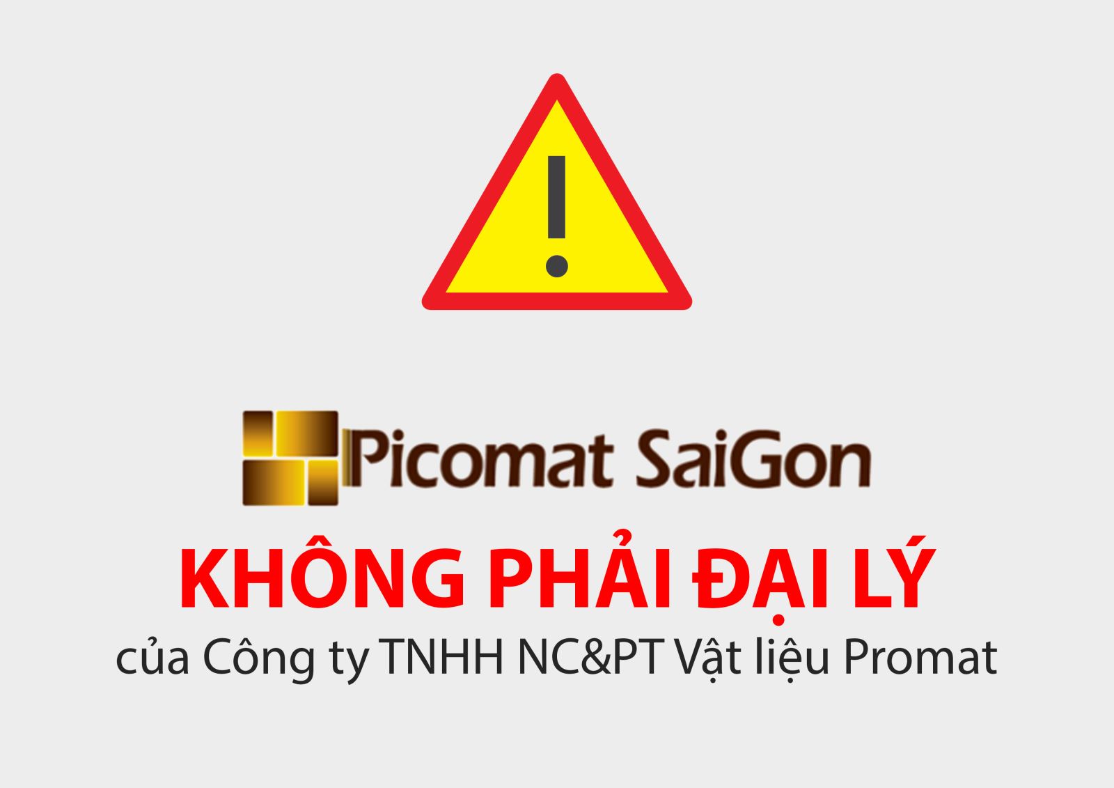 Picomat Sài Gòn không phải là đại lý của Picomat 